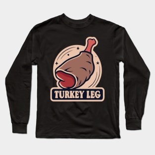 Turkey Leg Long Sleeve T-Shirt